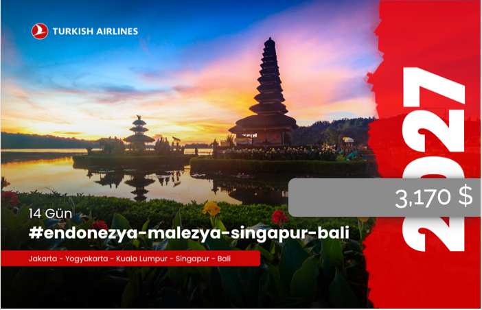 Endonezya Malezya Singapur Bali Turu 2027